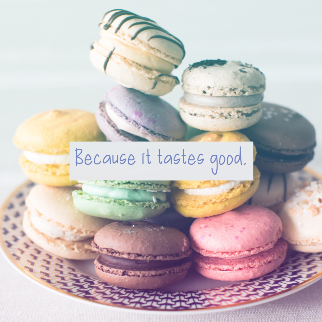 Becuase It Tastes Good Desserts