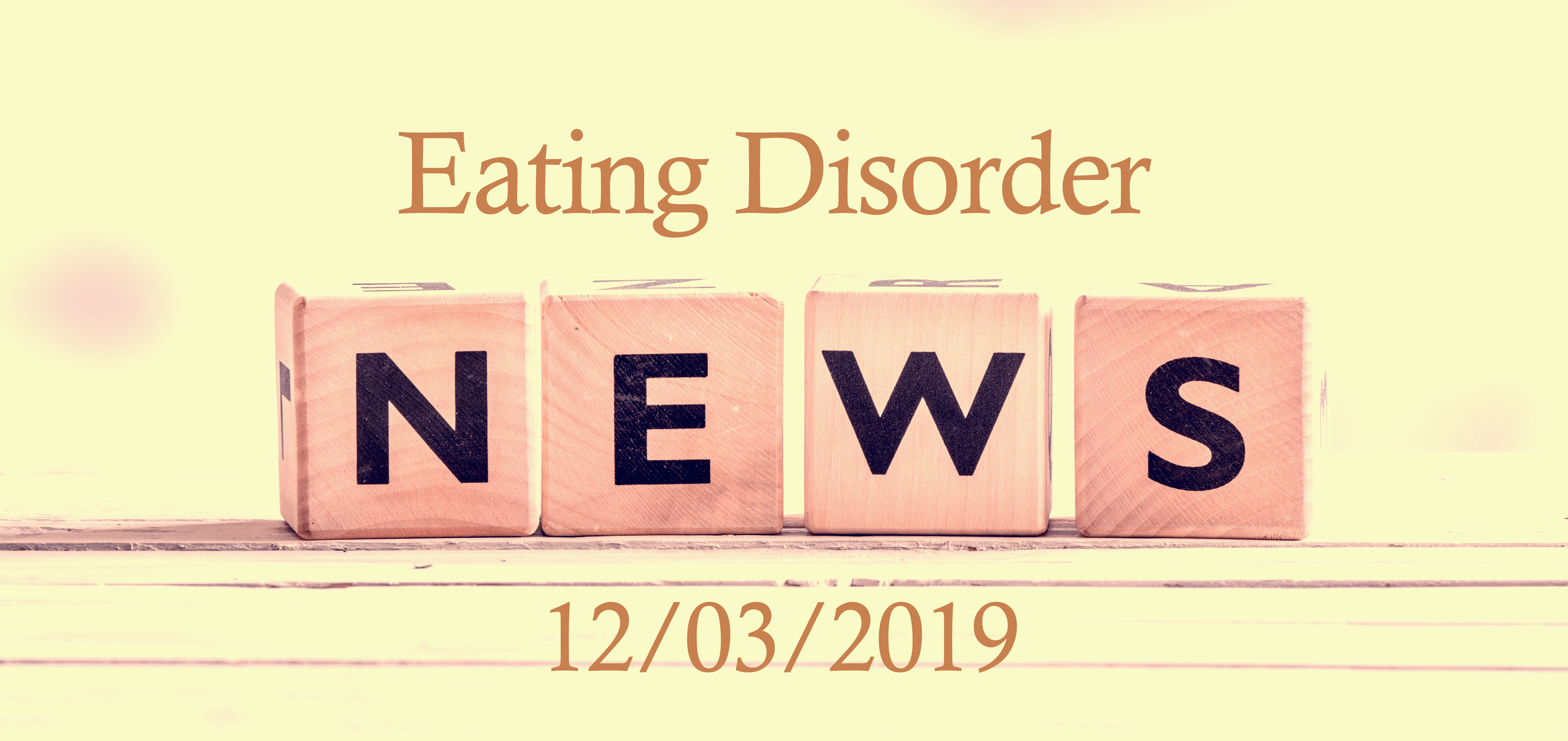 Eating Disorder News - 12/03/2019