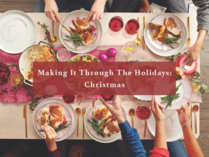 Making It Through The Holidays: Christmas