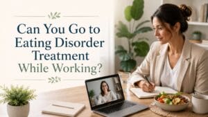 Can You Go to Eating Disorder Treatment While Working