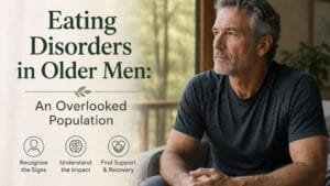 Eating Disorders in Older Men An Overlooked Population - Eating Disorder Solutions Eating Disorders in Older Men An Overlooked Population