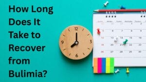 How Long Does It Take to Recover from Bulimia