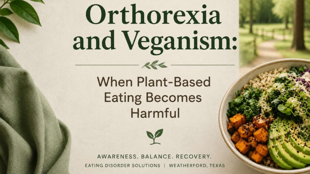 Orthorexia and Veganism When Plant-Based Eating Becomes Harmful