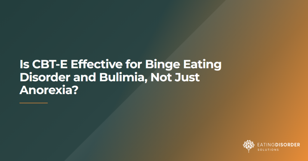 CBT-E effectiveness for binge eating disorder and bulimia treatment