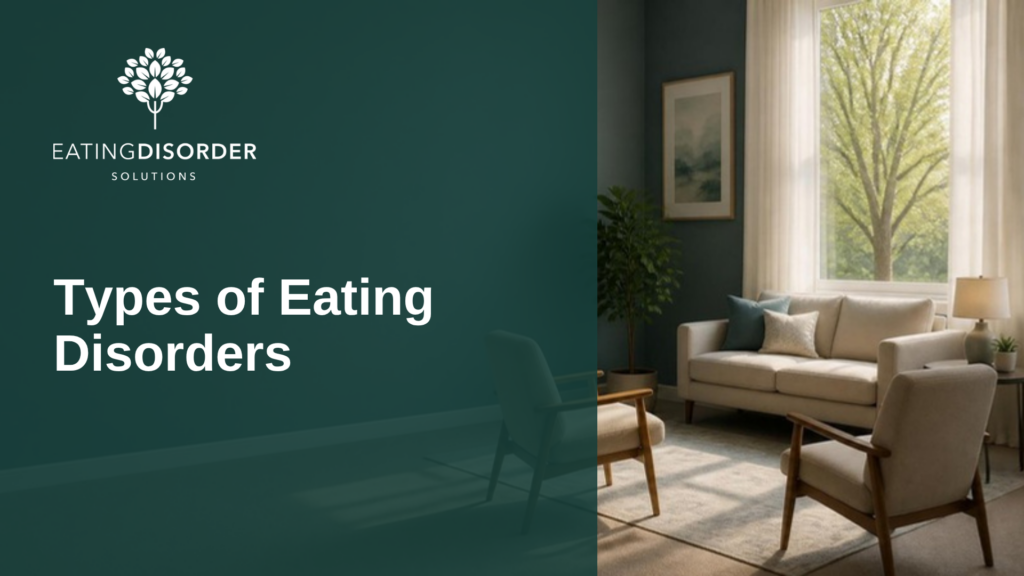 Types of Eating Disorders, Eating Disorder Solutions